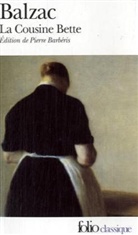 Honor&eacute; de Balzac, Honore de Balzac, Pierre Barberis - La cousine Bette
