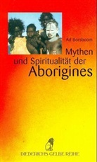 Ad Borsboom - Mythen und Spiritualit&auml;t der Aborigines