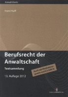 Wieland Horn, Martin W. Huff - Berufsrecht der Anwaltschaft