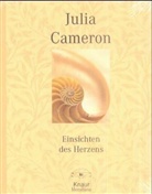 Julia Cameron - Einsichten des Herzens