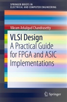 Vikram Arkalgud Chandrasetty - VLSI Design