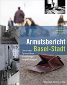 Ruth Calder&oacute;n, Ruth Cald&eacute;ron, Philipp Dubach, Heidi Stutz, Christoph Merian Stiftung - Armutsbericht Basel-Stadt