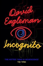 David Eagleman - Incognito: The Secret Lives of The Brain