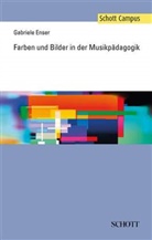 Gabriele Enser - Farben und Bilder in der Musikp&auml;dagogik