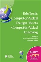 Carlos Delgado Kloos, Carlos Delgado Kloos, Abelardo Pardo - Edutech: Where Computer-Aided Design meets Computer-Aided Learning