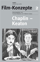 Thoma Koebner, Thomas Koebner, Liptay, Fabien Liptay, Fabienne Liptay - Film-Konzepte - 2: Chaplin - Keaton