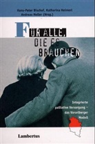 Hans-Peter Bischof, Katharina Heimerl, Andreas Heller - F&uuml;r alle, die es brauchen