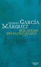 Gabriel Garc&iacute;a M&aacute;rquez, Curt Meyer-Clason - Der Herbst des Patriarchen