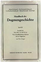 Yves Marie-Joseph Congar, Alois Grillmeier, Leo Scheffczyk, Michael Schmaus - Handbuch der Dogmengeschichte: Die Lehre von der Kirche