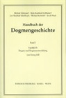 Georg S&ouml;ll, Alois Grillmeier, Erich Naab, Leo Scheffczyk, Michael Schmaus, Michael Seybold - Handbuch der Dogmengeschichte: Handbuch der Dogmengeschichte / Bd I: Das Dasein im Glauben / Dogma und Dogmenentwicklung. Faszikel.5