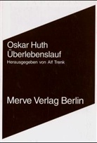 Oskar Huth, Alf Trenk - &Uuml;berlebenslauf