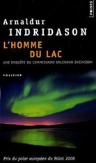 Arnaldur Indridason, Arnaldur Indridason (1961-....), Eric Boury, Arnaldur Indridason, Arnaldur Indri&eth;ason, Indridason Arnaldur - Une enqu&ecirc;te du commissaire Erlendur Sveinsson. L'homme du lac