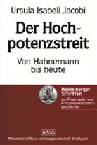 Ursula I Jacobi, Ursula I. Jacobi - Der Hochpotenzstreit