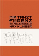 Max Klinger, Angel Windholz, Angela Windholz - Mir tanzt Florenz auch im Kopfe rum