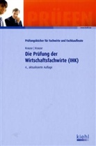 B&auml;rbel Krause, G&uuml;nter Krause - Die Pr&uuml;fung der Wirtschaftsfachwirte (IHK)