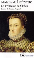 Marie-Madeleine De La Fayette, Madame de La Fayette, Marie de La Fayette, Marie-Madeleine de La Fayette, Lafayette - La princesse de Cl&egrave;ves
