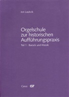 Jon Laukvik - Orgelschule zur historischen Auff&uuml;hrungspraxis - 1: Orgelschule zur historischen Auff&uuml;hrungspraxis (mit Notenheft)