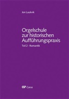 Jon Laukvik - Orgelschule zur historischen Auff&uuml;hrungspraxis - 2: Orgelschule zur historischen Auff&uuml;hrungspraxis