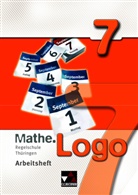 Anna-Theresi Ferdinand, Anna-Theresia Ferdinand, Attili Forte, Attilio Forte, Mi Kleine, Michael Kleine... - Mathe.Logo: Mathe.Logo Regelschule Th&uuml;ringen AH 7, m. 1 Buch