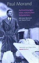Paul Morand - Aufzeichnungen eines notorischen Schwimmers