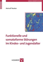 Meinolf Noeker - Funktionelle und somatoforme St&ouml;rungen im Kindes- und Jugendalter