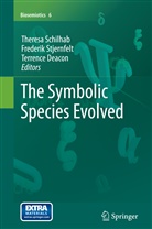 Terrence Deacon, Theresa Schilhab, Theresa S. S. Schilhab, Frederi Stjernfelt, Frederik Stjernfelt - The Symbolic Species Evolved