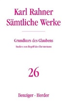 Karl Rahner, Karl (Prof.) Rahner, Karl-Rahner-Stiftung, Karl Lehmann, Johann B Metz, Karl H Neufeld... - S&auml;mtliche Werke - 26: Karl Rahner S&auml;mtliche Werke