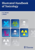 Franz-Xave Reichl, Franz-Xaver Reichl, Leonard Ritter - Illustrated Handbook of Toxicology