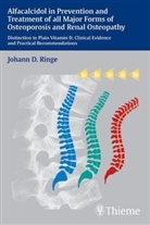Johann D. Ringe, Johann Diederich Ringe - Alfacalcidol in Prevention and Treatment of all Major Forms of Osteoporosis and in Renal Osteopathy