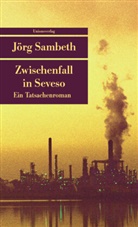 J&ouml;rg Sambeth, Joerg Sambeth, J&ouml;rg Sambeth - Zwischenfall in Seveso