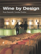L.D. Fowlow, Loraine Fowlow, Sean Stanwick - Wine By Design