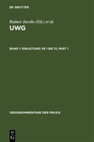 Hans E. Brandner, Et Al., Rainer Jacobs, Walter F. Lindacher, Gerhard Schricker, Wolfgang B. Sch&uuml;nemann... - UWG - Band 1: Einleitung; &sect;&sect; 1 bis 12, 2 Teile