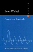 Rolf Sachsse, Peter Weibel, Rol Sachsse, Rolf Sachsse - Gamma und Amplitude