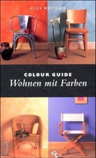 Alice Westgate - Farbenplaner Wohnen
