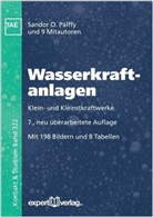 Karel Brada, Sandor O Palffy, Sandor P&aacute;lffy, Sandor (Prof. Dr.-Ing. h.c. P&aacute;lffy, Sandor O. P&aacute;lffy, Hans-Joachi Mesenholl... - Wasserkraftanlagen