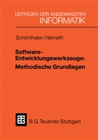 Tibor Nemeth, Tibo N&eacute;meth, Tibor N&eacute;meth, Frank Sch&ouml;nthaler - Software-Entwicklungswerkzeuge: Methodische Grundlagen