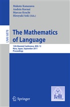 Makoto Kanazawa, Andras Kornai, András Kornai, Marcu Kracht, Marcus Kracht, Hiroyuki Seki... - The Mathematics of Language