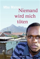 Mbu Maloni, Lutz van Dijk - Niemand wird mich t&ouml;ten