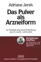 Adriane Jorek - Das Pulver als Arzneiform