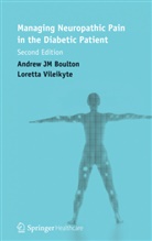 Andrew J.M. Boulton, Andrew JM Boulton, Lorett Vileikyte, Loretta Vileikyte - Managing Neuropathic Pain in the Diabetic Patient