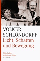 Volker Schl&ouml;ndorff - Licht, Schatten und Bewegung