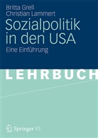 Grel, Britt Grell, Britta Grell, Lammert, Christian Lammert - Sozialpolitik in den USA