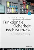 Ver Gebhardt, Vera Gebhardt, Christian Gie&szlig;elbach, J&uuml;rgen Mottok, J&uuml;rgen u Mottok, Gerhard Rieger... - Funktionale Sicherheit nach ISO 26262