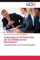M en C Luisa Guillermina Ramirez Mazariegos - Liderazgo en la Dirección de las Instituciones Educativas