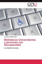 Ana Nieves Millán Reyes - Bibliotecas Universitarias y personas con discapacidad