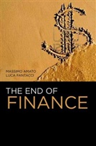 M Amato, Massim Amato, Massimo Amato, Massimo Fantacci Amato, Amato Massimo, Luca Fantacci... - End of Finance