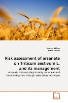 Sundu Akhtar, Sundus Akhtar, Amna Shoaib - Risk assessment of arsenate on Triticum aestivum L. and its management