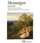 Miche Montaigne, Michel de Montaigne - Essais. Vol. 3