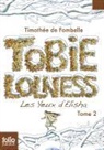 Timoth Fombelle, Timothee Fombelle, Timothee de Fombelle, Timoth&eacute;e de Fombelle - Tobie Lolness. Vol. 2. Les yeux d'Elisha