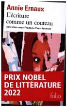 Annie Ernaux, Fr&eacute;d&eacute;ric-Yves Jeannet - L'&eacute;criture comme un couteau : entretien avec Fr&eacute;d&eacute;ric-Yves Jeannet